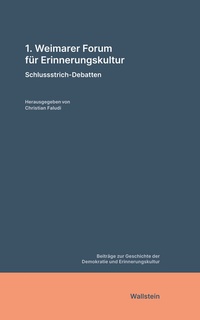 Abbildung von: 1. Weimarer Forum für Erinnerungskultur - Wallstein