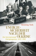 Cover: Energiesicherheit nach der &Ouml;lkrise - Wallstein
