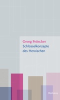 Cover: Schl&uuml;sselkonzepte des Heroischen - Wallstein