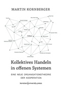 Cover: Kollektives Handeln in offenen Systemen - Konstanz University Press