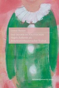 Abbildung von: Das Drama im Politischen - Konstanz University Press