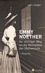 Cover: Emmy Noether. Ihr steiniger Weg an die Weltspitze der Mathematik - Südverlag