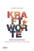 Cover: Kraftworte. Voller Zuversicht leben. - adeo Verlag