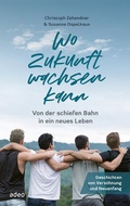 Cover: Wo Zukunft wachsen kann - adeo Verlag