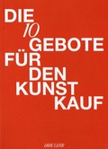 Cover: DIE 10 GEBOTE F&Uuml;R DEN KUNSTKAUF - Salon