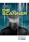 Cover: Die Scanner - Robert M. Sonntag - Sch&uuml;lerarbeitsheft - Krapp & Gutknecht Verlag