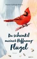 Cover: Du schenkst meiner Hoffnung Fl&uuml;gel - Gerth Medien