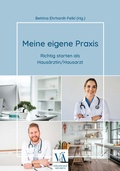 Cover: Meine eigene Praxis - Verlagshaus der &Auml;rzte