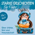 Cover: &Uuml;ber St&auml;rke, Wut und Freundschaft - H&ouml;rbuch - Gerth Medien