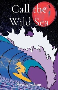 Enlarge image Cover: Call the Wild Sea - Wendy Adam