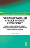 Cover: Posthuman Possibilities of Dance Movement Psychotherapy - Routledge