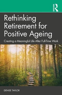 Enlarge image Cover: Rethinking Retirement for Positive Ageing - Routledge