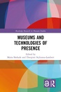 Cover: Museums and Technologies of Presence - Routledge