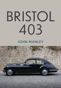 Enlarge image Cover: Bristol 403 - Amberley Publishing