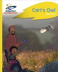 Cover: Reading Planet - Carl's Owl - Yellow Plus: Rocket Phonics - Rising Stars