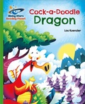 Cover: Reading Planet - Cock-a-Doodle Dragon - Green: Galaxy - Rising Stars