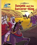 Cover: Reading Planet - Sunjata and the Sorcerer-King - Gold: Galaxy - Rising Stars
