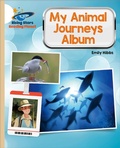Cover: Reading Planet - My Animal Journeys Album - Gold: Galaxy - Rising Stars