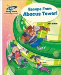 Cover: Reading Planet - Escape From Abacus Tower! - White: Galaxy - Rising Stars