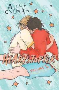 Abbildung von: Heartstopper Volume 5 - Hodder Children's Books