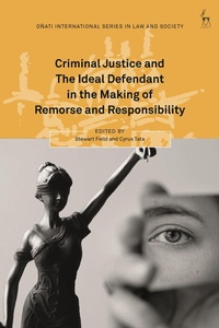Abbildung von: Criminal Justice and The Ideal Defendant in the Making of Remorse and Responsibility - Hart Publishing