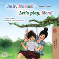 Cover: Imir, Mama&iacute;! Let's Play, Mom! (Irish English Bilingual Collection) - KidKiddos Books Ltd.