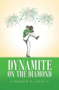 Abbildung von: DYNAMITE ON THE DIAMOND - Paper Leaf Agency