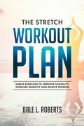 Cover: The Stretch Workout Plan - One Jacked Monkey LLC