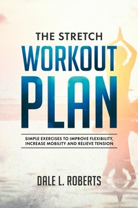 Abbildung von: The Stretch Workout Plan - One Jacked Monkey LLC