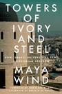 Cover: Towers of Ivory and Steel - Verso Books