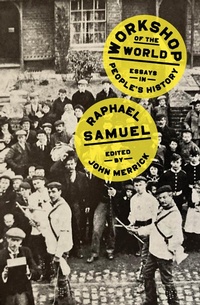 Enlarge image Cover: Workshop of the World - Verso Books