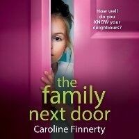 Bild vergrößern Bild: The Family Next Door - Boldwood Books Ltd