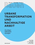 Cover: Besser - Weniger - Anders Bauen: Urbane Transformation und nachhaltige Arbeit - Birkh&auml;user