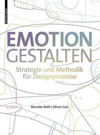Abbildung von: Emotion gestalten - Birkhäuser Verlag GmbH