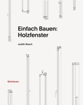 Bild: Einfach Bauen: Holzfenster - Birkh&auml;user Verlag GmbH