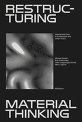 Cover: Restructuring Material Thinking - Birkh&auml;user
