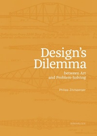 Abbildung von: Design's Dilemma between Art and Problem-Solving - Birkhäuser