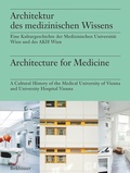 Cover: Architektur des medizinischen Wissens / Architecture for Medicine - Birkh&auml;user
