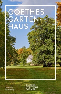 Abbildung von: Goethes Gartenhaus - Deutscher Kunstverlag