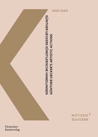 Abbildung von: Günther Ueckers künstlerische Handlungen - Deutscher Kunstverlag