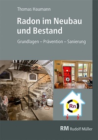 Abbildung von: Radon im Neubau und Bestand - Rudolf Müller Verlag