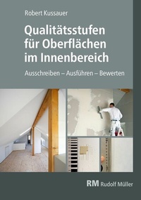 Abbildung von: Qualitätsstufen für Oberflächen im Innenbereich - E-Book - Rudolf Müller Verlag