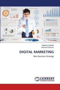 Enlarge image Cover: Digital Marketing - LAP Lambert Academic Publishing