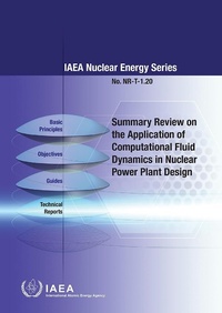 Abbildung von: Summary Review on the Application of Computational Fluid Dynamics in Nuclear Power Plant Design - International Atomic Energy Agency