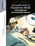 Cover: L'incroyable destin de Suzanne No&euml;l, chirurgienne de la Grande Guerre - Bayard Jeunesse