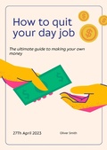 Cover: How to Quit Your Day Job: The Ultimate Guide to Making Money for Yourself - Oliver Smith