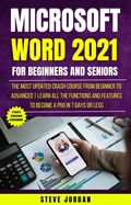 Bild: Microsoft Word 2021 For Beginners And Seniors: The Most Updated Crash Course from Beginner to Advanced | Learn All the Functions and Features to Become a Pro in 7 Days or Less - Blue Rose Publishing