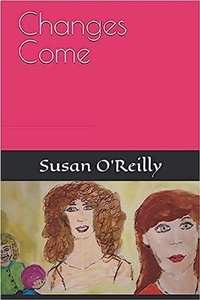 Enlarge image Cover: Changes Come - Susan O'Reilly