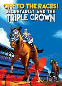 Enlarge image Cover: Off to the Races!: Secretariat and the Triple Crown - Black Sheep