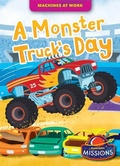 Cover: A Monster Truck's Day - Bellwether Media